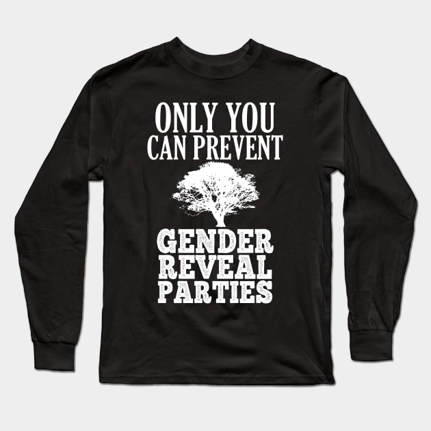 Prevent Gender Reveal Parties Long Sleeve T-Shirt by giovanniiiii